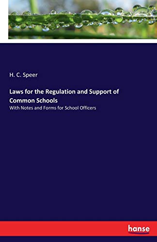 Laws for the Regulation and Support of Common Schools