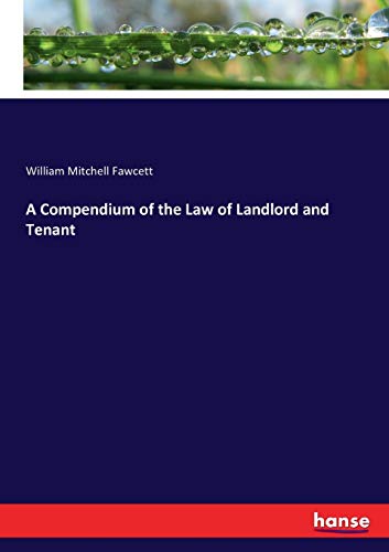A Compendium of the Law of Landlord and Tenant