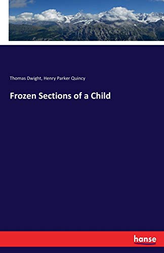 Frozen Sections of a Child