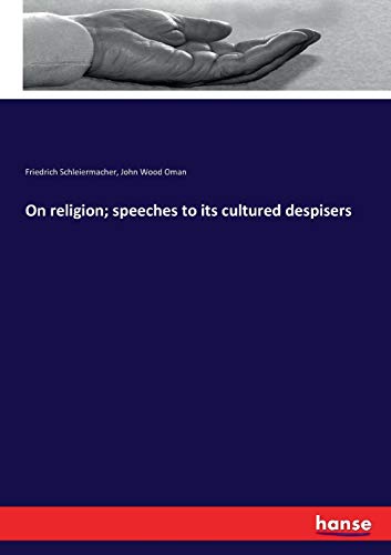 On religion; speeches to its cultured despisers