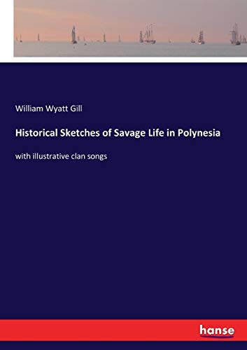 Historical Sketches of Savage Life in Polynesia