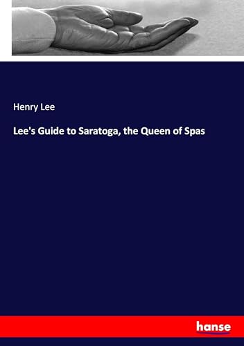 Lee's Guide to Saratoga, the Queen of Spas