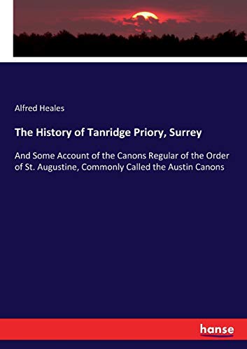 The History of Tanridge Priory, Surrey