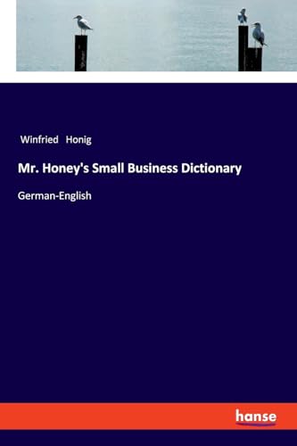 Mr. Honey's Small Business Dictionary