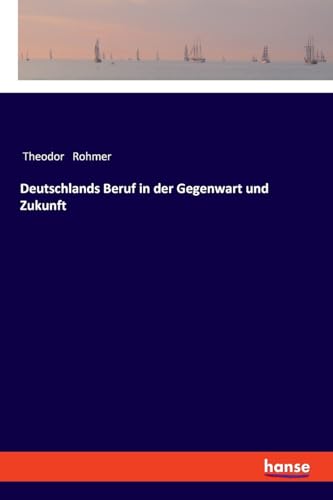 Deutschlands Beruf in der Gegenwart und Zukunft