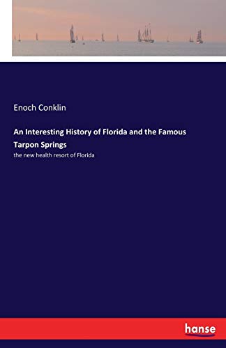 An Interesting History of Florida and the Famous Tarpon Springs