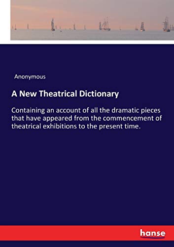 A New Theatrical Dictionary
