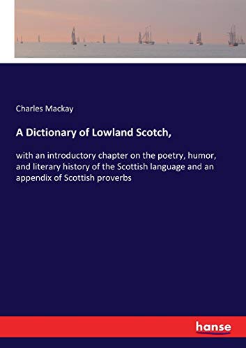 A Dictionary of Lowland Scotch,