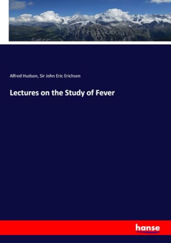 Lectures on the Study of Fever