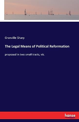 The Legal Means of Political Reformation
