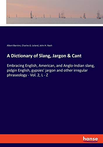 A Dictionary of Slang, Jargon & Cant