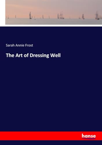 The Art of Dressing Well