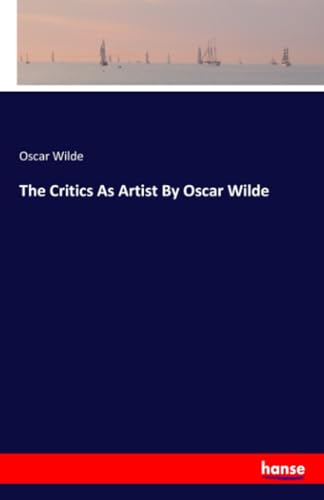 The Critics As Artist By Oscar Wilde