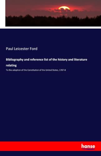 Bibliography and reference list of the history and literature relating