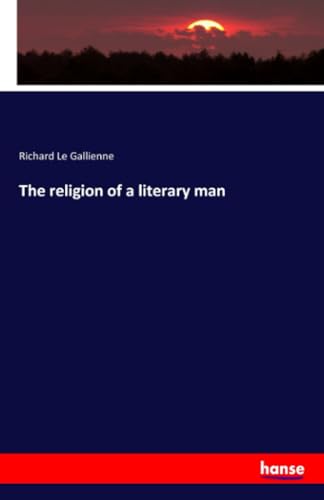 The religion of a literary man