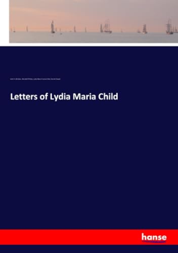 Letters of Lydia Maria Child