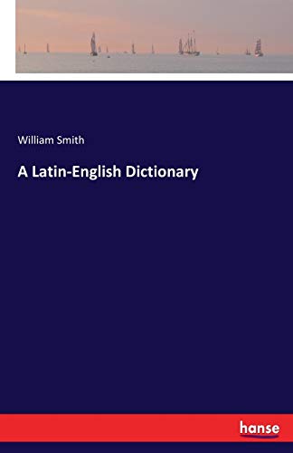 A Latin-English Dictionary