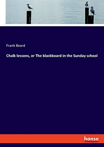 Chalk lessons, or The blackboard in the Sunday school