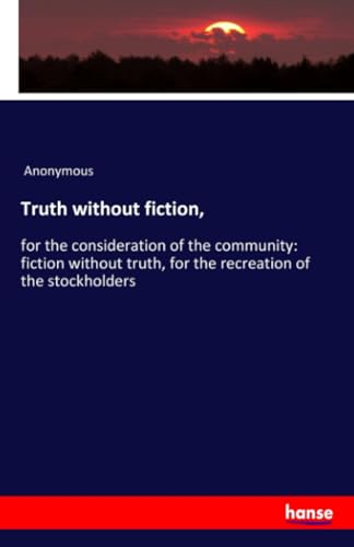 Truth without fiction,