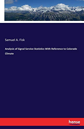 Analysis of Signal Service Statistics With Reference to Colorado Climate