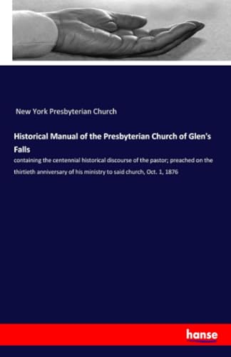 Historical Manual of the Presbyterian Church of Glen's Falls