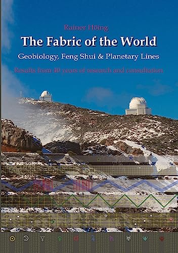 The Fabric of the World - Geobiology, Feng Shui & Planetary Lines