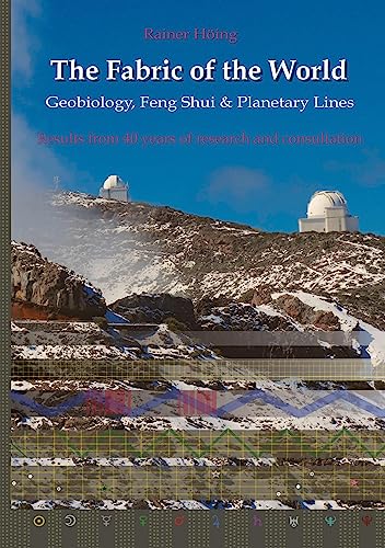 The Fabric of the World - Geobiology, Feng Shui & Planetary Lines