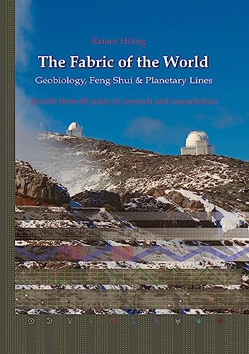 The Fabric of the World - Geobiology, Feng Shui & Planetary Lines