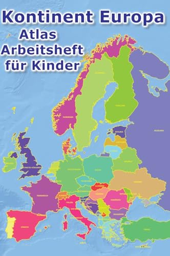 Kontinent Europa geographischer Atlas Arbeitsheft für Kinder