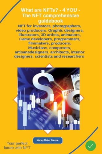 What are NFTs? - 4 YOU - The NFT comprehensive guidebook