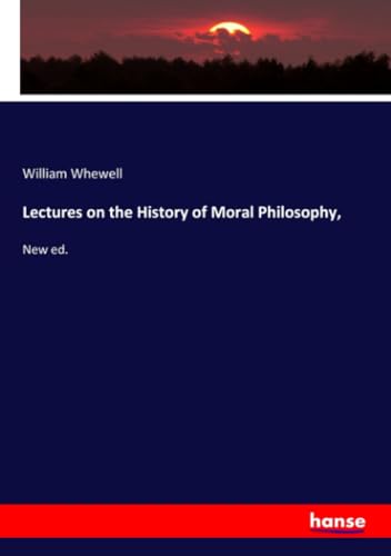 Lectures on the History of Moral Philosophy,
