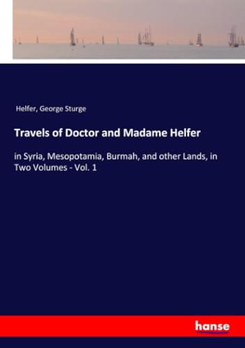 Travels of Doctor and Madame Helfer