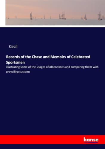 Records of the Chase and Memoirs of Celebrated Sportsmen