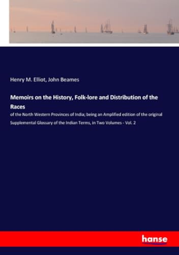 Memoirs on the History, Folk-lore and Distribution of the Races