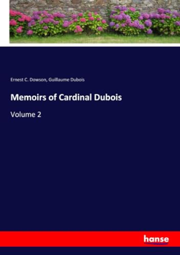Memoirs of Cardinal Dubois