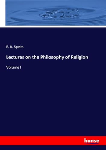 Lectures on the Philosophy of Religion
