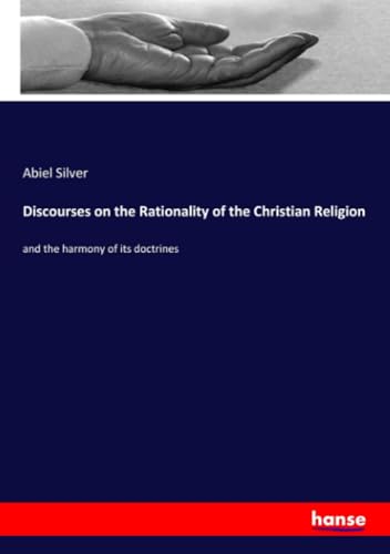 Discourses on the Rationality of the Christian Religion