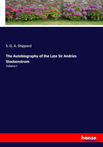 The Autobiography of the Late Sir Andries Stockenstrom