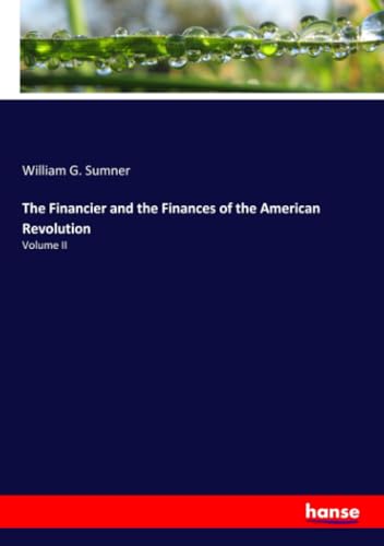 The Financier and the Finances of the American Revolution