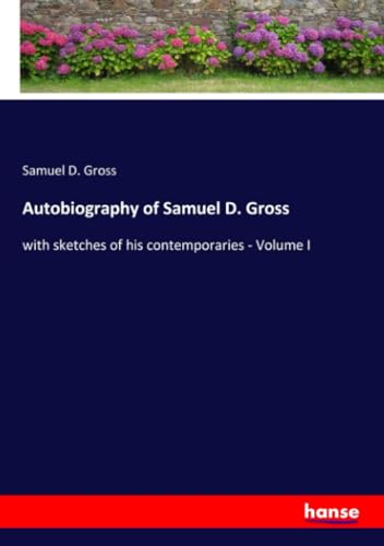 Autobiography of Samuel D. Gross
