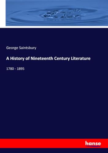 A History of Nineteenth Century Literature