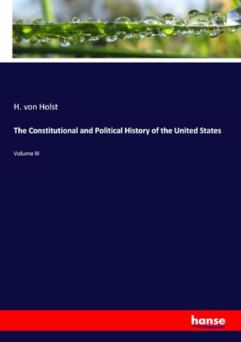 The Constitutional and Political History of the United States