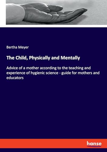 The Child, Physically and Mentally