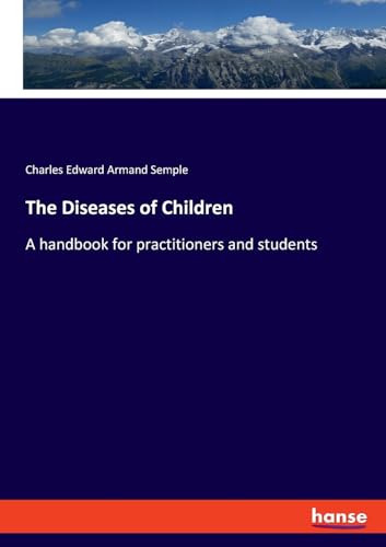 The Diseases of Children