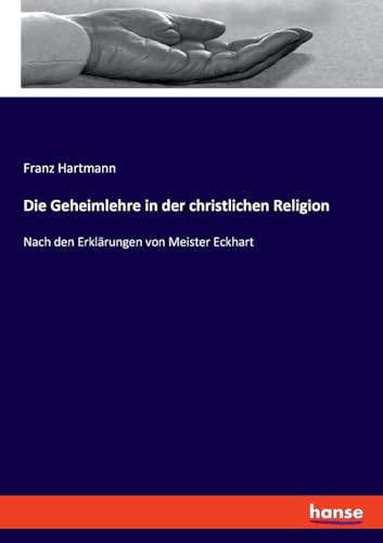 Die Geheimlehre in der christlichen Religion