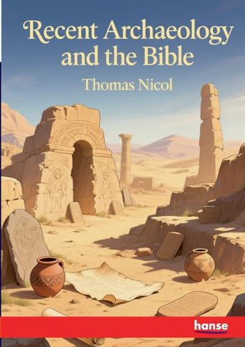 Recent Archaeology and the Bible