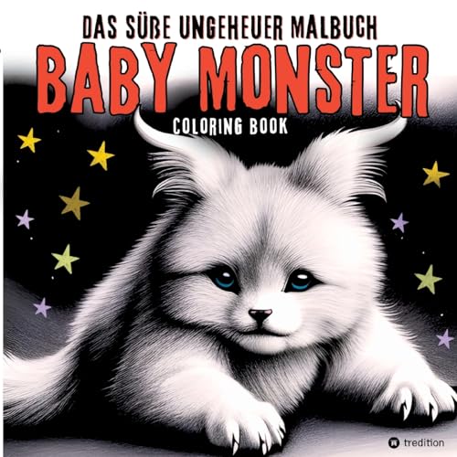Fantasy Malbuch Baby Monster Süße Ungeheuer Ausmalbilder - Niedliche Fantasiewesen für Erwachsene, Teenager, Kinder