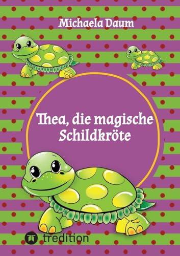 Thea die magische Schildkröte