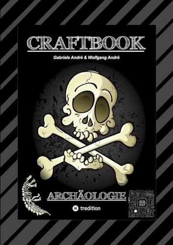 CRAFTBOOK - ARCHÄOLOGISCHE FUNDE - EXPEDITON - ÄGYPTEN - ANCH - RÄTSELHAFTE KNIFFLIGE AUFGABEN - TOLLE AUSMALMOTIVE