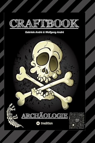 CRAFTBOOK - ARCHÄOLOGISCHE FUNDE - EXPEDITON - ÄGYPTEN - ANCH - RÄTSELHAFTE KNIFFLIGE AUFGABEN - TOLLE AUSMALMOTIVE